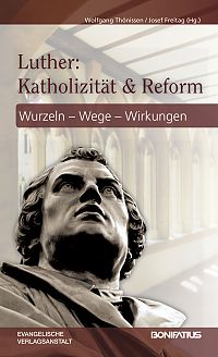 Luther: Katholizitt und Reform