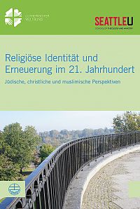 Religise Identitt und Erneuerung im 21. Jahrhundert
