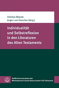 Individualitt und Selbstreflexion in den Literaturen des Alten Testaments