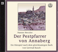 Der Pestpfarrer von Annaberg (CD)