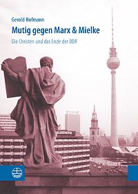 Mutig gegen Marx & Mielke