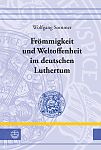 Frmmigkeit und Weltoffenheit im deutschen Luthertum