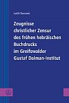 Zeugnisse christlicher Zensur des frhen hebrischen Buchdrucks im Greifswalder Gustaf Dalman-Institut