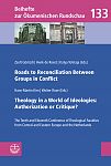Roads to Reconciliation Between Groups in Conflict // Theology in a World of Ideologies: Authorization or Critique?