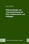 Phnomenologie und Transzendenzbezug bei Kant, Schleiermacher und Heidegger