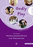 Godly Play: Praxisband  Weihnachtsfestkreis und Gleichnisse