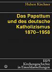Das Papsttum und der deutsche Katholizismus 1870-1958
