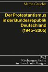 Der Protestantismus in der Bundesrepublik Deutschland (19452005)