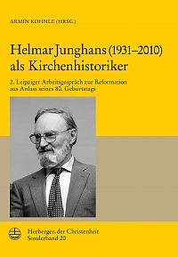Helmar Junghans (1931–2010) als Kirchenhistoriker
