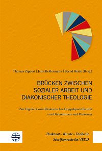 Brücken zwischen sozialer Arbeit und diakonischer Theologie