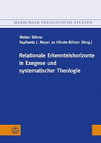Relationale Erkenntnishorizonte in Exegese und Systematischer Theologie