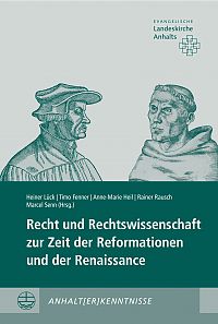 Recht und Rechtswissenschaft zur Zeit der Reformationen und der Renaissance