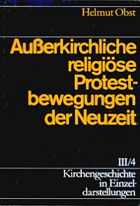 Außerkirchliche religiöse Protestbewegungen der Neuzeit