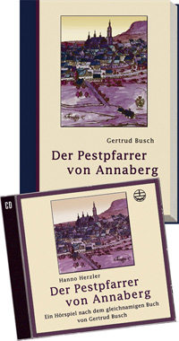 Der Pestpfarrer von Annaberg (Buchausgabe inkl. Audio-CD)
