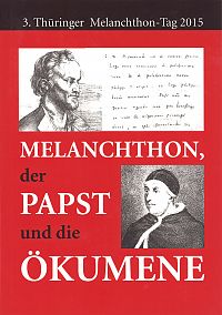 Melanchthon, der Papst und die Ökumene