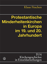 Protestantische Minderheitenkirchen in Europa im 19. und 20. Jahrhundert