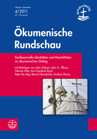 Konfessionelle Identitäten und Mentalitäten im ökumenischen Dialog (ÖR 4/2011)