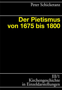 Der Pietismus von 1675 bis 1800