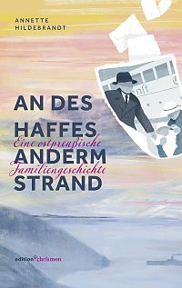 Buchpräsentation zur Leipziger Buchmesse: Annette Hildebrandt »An des Haffes anderm Strand«