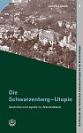 Die Schwarzenberg-Utopie
