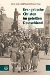 Evangelische Christen im geteilten Deutschland