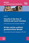 Churches in the Face of Political and Social Transition //  Kirchen und der politisch-gesellschaftliche Wandel 