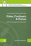 Fides, Confessio & Pietas