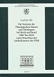 Die Vertreter der Thüringischen Staaten und Thüringens bei Reich und Bund (1867 bis 2010) unter Einschluss der Länderkammer der DDR