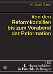 Von den Reformkonzilien bis zum Vorabend der Reformation